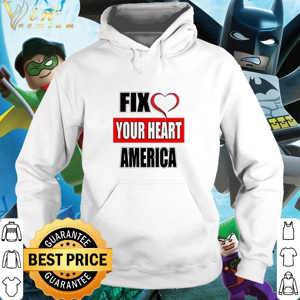 Premium Fix your heart America My Life shirt 7 Premium Fix your heart America My Life shirt