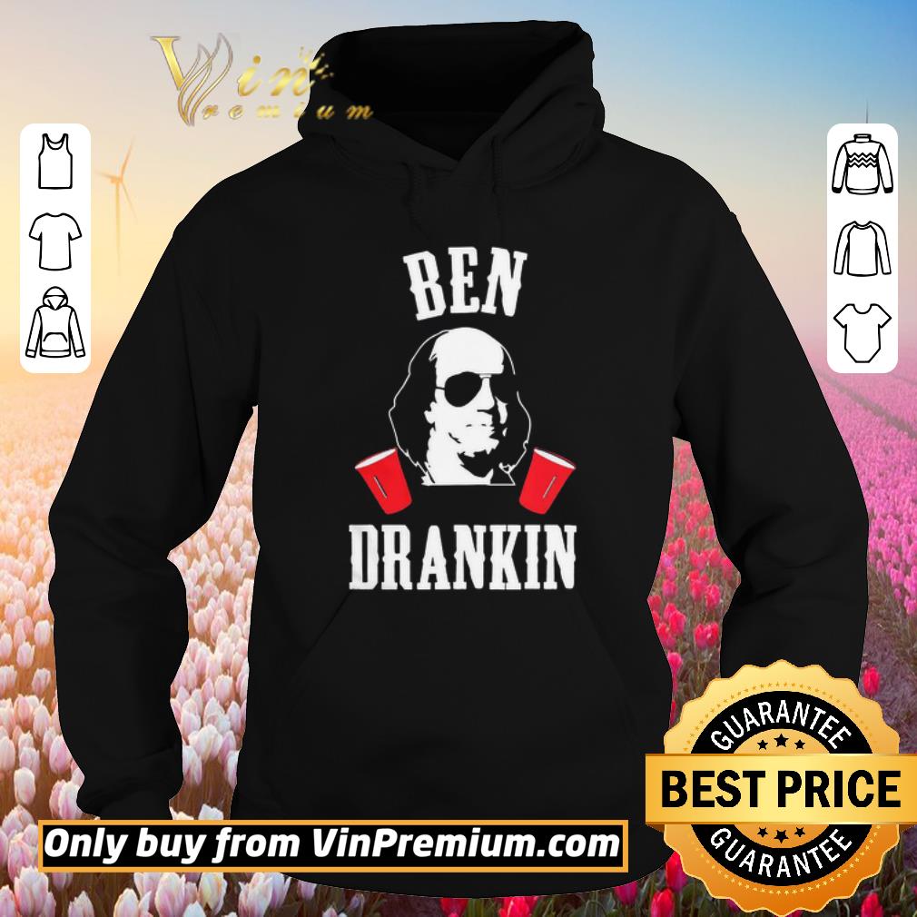 Premium Benjamin franklin ben drankin 4th of july independence day shirt 5 Premium Benjamin franklin ben drankin 4th of july independence day shirt
