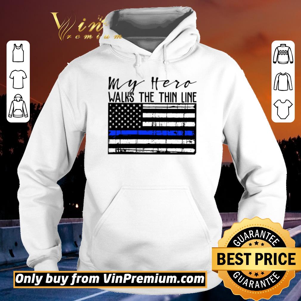 Official My Hero Walks The Thin Line Blue American Flag shirt 5 Official My Hero Walks The Thin Line Blue American Flag shirt