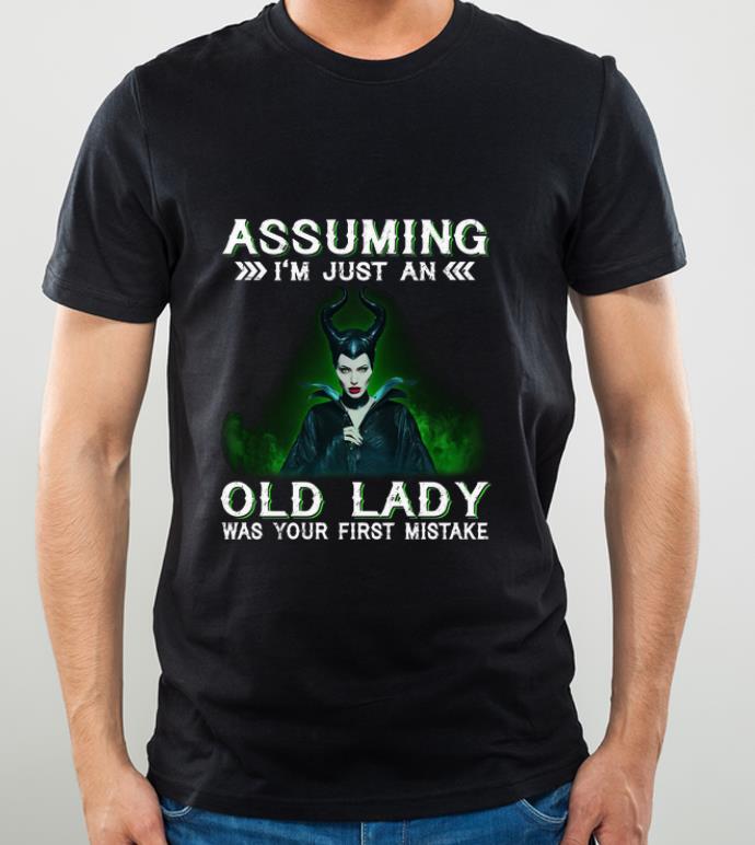 Official Maleficent Assuming I'm Just An Old Lady Was Your First Mistake shirt