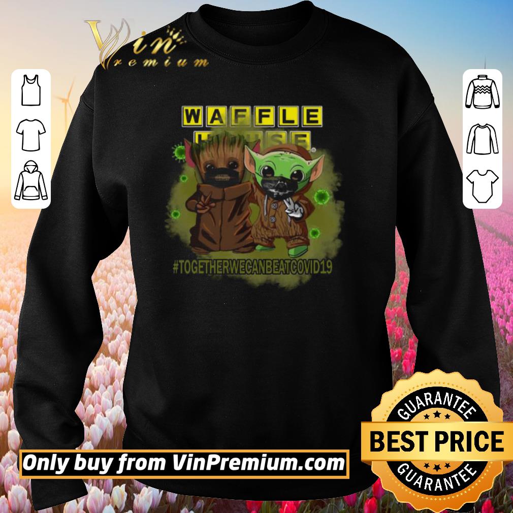 Funny Baby Groot And Baby Yoda Face Mask Star Wars Darth Vader Waffle house Together We Can Beat Covid 19 shirt 2 Funny Baby Groot And Baby Yoda Face Mask Star Wars Darth Vader Waffle house Together We Can Beat Covid 19 shirt 3