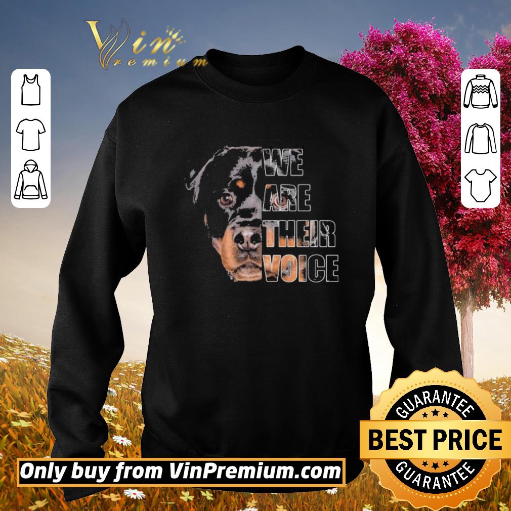 Official Rottweiler we are their voice shirt