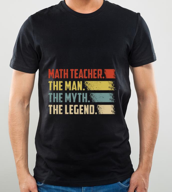 Top Math Teacher The Man The Myth The Legend Vintage shirt
