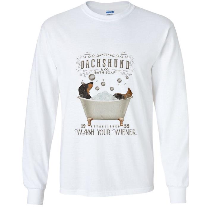 Top Dachshund In Bath Soap Established 1959 Wash Your Wiener shirt