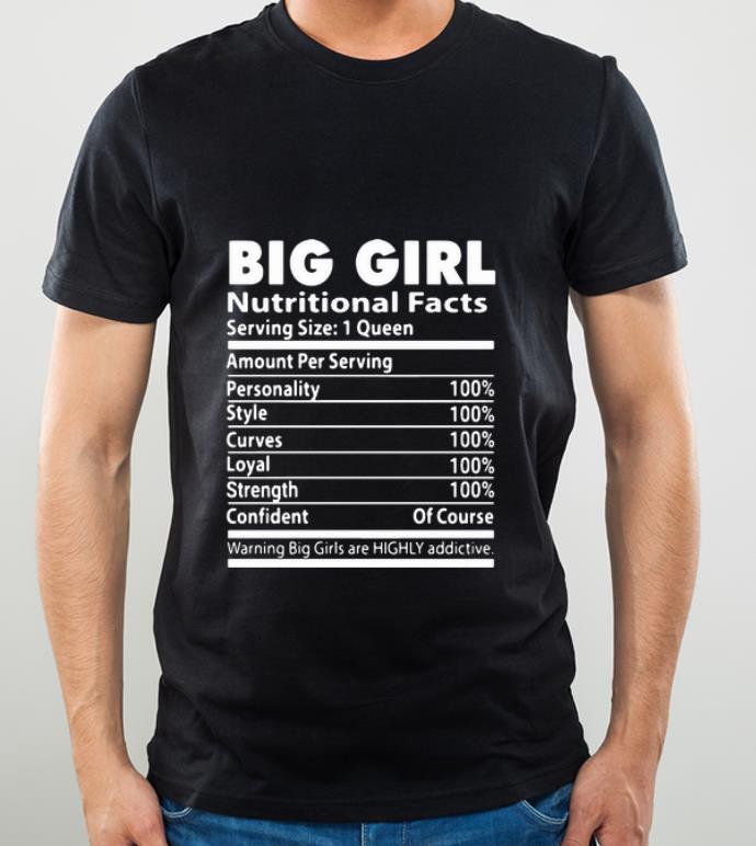 Premium Big Girl Nutritional Facts shirt