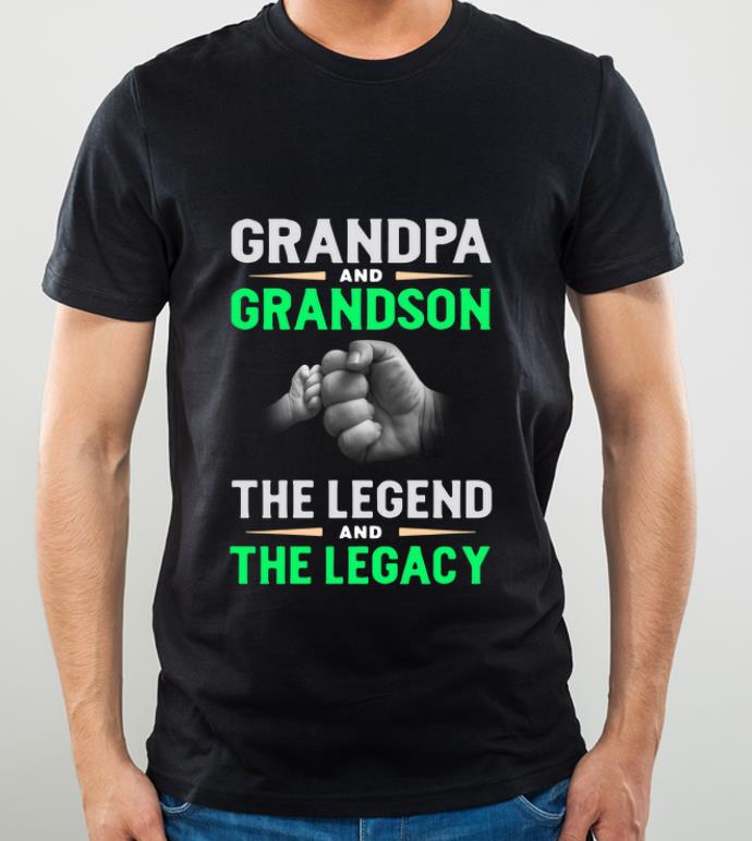 Awesome Grandpa And Grandson The Legend And The Legacy shirt