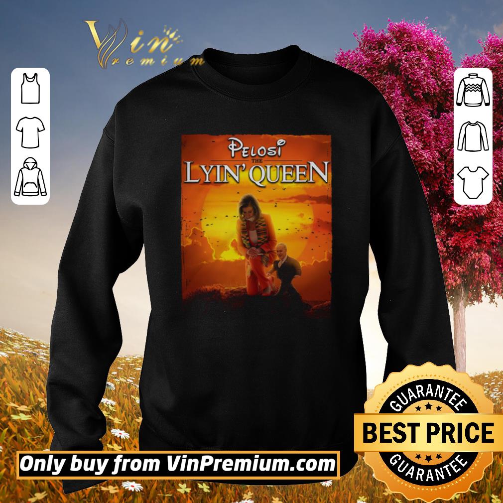Official Pelosi The Lyin Queen shirt