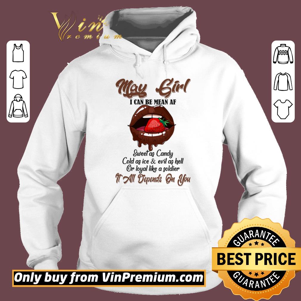 Funny May Girl I Can Be Mean Af Sweet As Candy Cold As Ice & Evil As Hell shirt 5 Funny May Girl I Can Be Mean Af Sweet As Candy Cold As Ice & Evil As Hell shirt