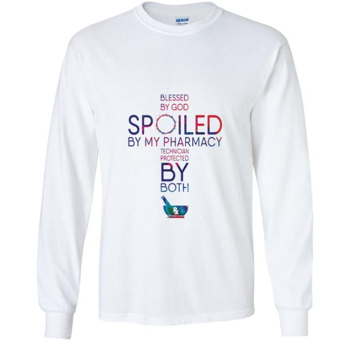 Nice Blessed By God Spoiled By My Pharmacy Technician Protected By Both shirt 5 Nice Blessed By God Spoiled By My Pharmacy Technician Protected By Both shirt