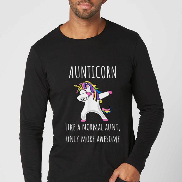 Premium Aunticorn Like A Normal Aunt Only More Awesome shirt
