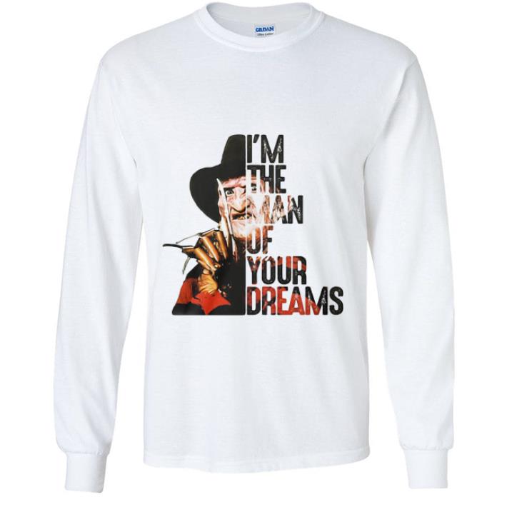 Awesome Freddy Krueger I'm The Man Of Your Dreams shirt
