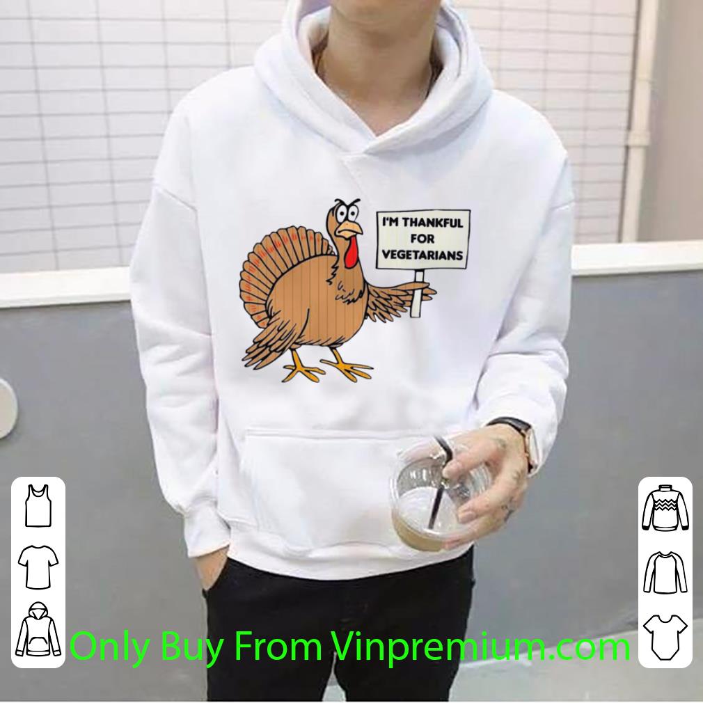 Hot Im Thankful For Vegetarian Thanksgiving shirt