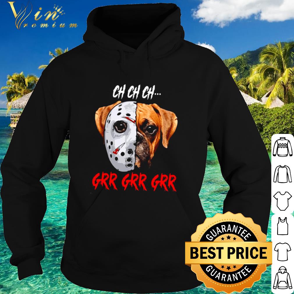 Original Bulldog Horror movies Jason Voorhees Ch Ch Ch Grr Grr Grr shirt