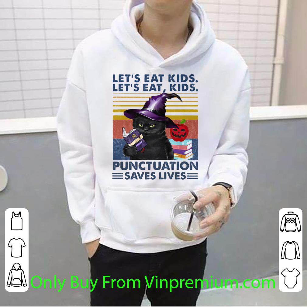 Hot Vintage Cat Lets Eat Kids Lets Eat Kids Punctuation Saves Lives shirt