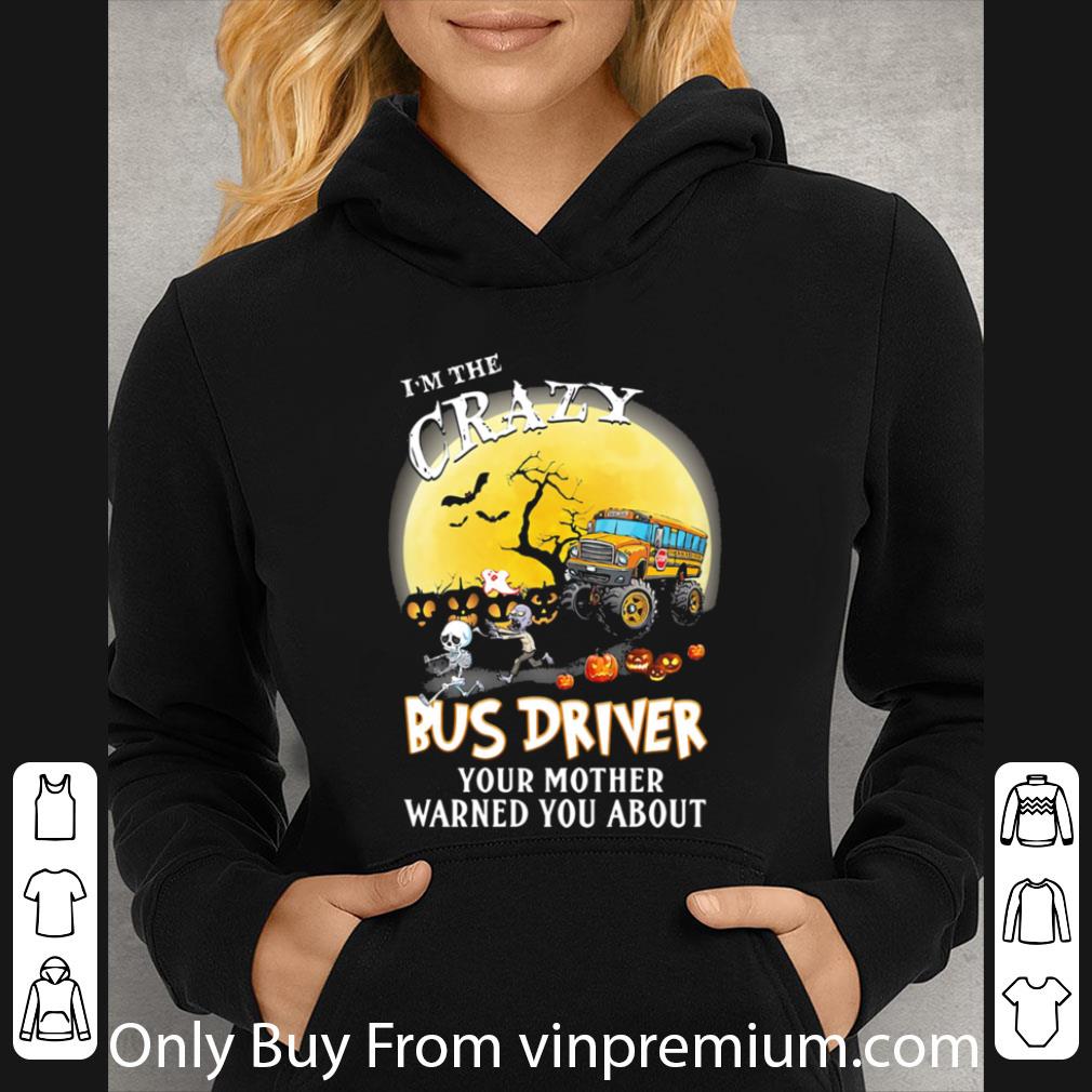 Premium I’m The Crazy Bus Driver Your Mother Warned You About Moon Halloween shirt