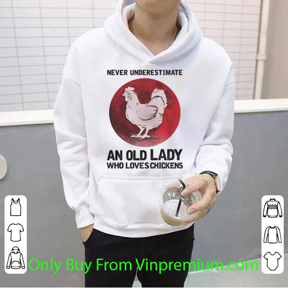 Top Never Underestimate An Old Lady Who Loves Chickens Sunset shirt 5 Top Never Underestimate An Old Lady Who Loves Chickens Sunset shirt