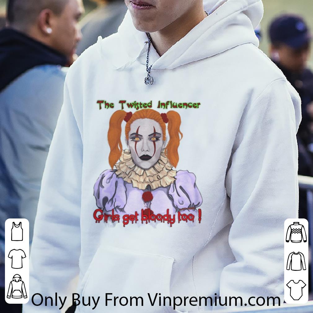 Nice The Twisted Influencer Girls Get Bloody Too! Scary Clown shirt 5 Nice The Twisted Influencer Girls Get Bloody Too! Scary Clown shirt