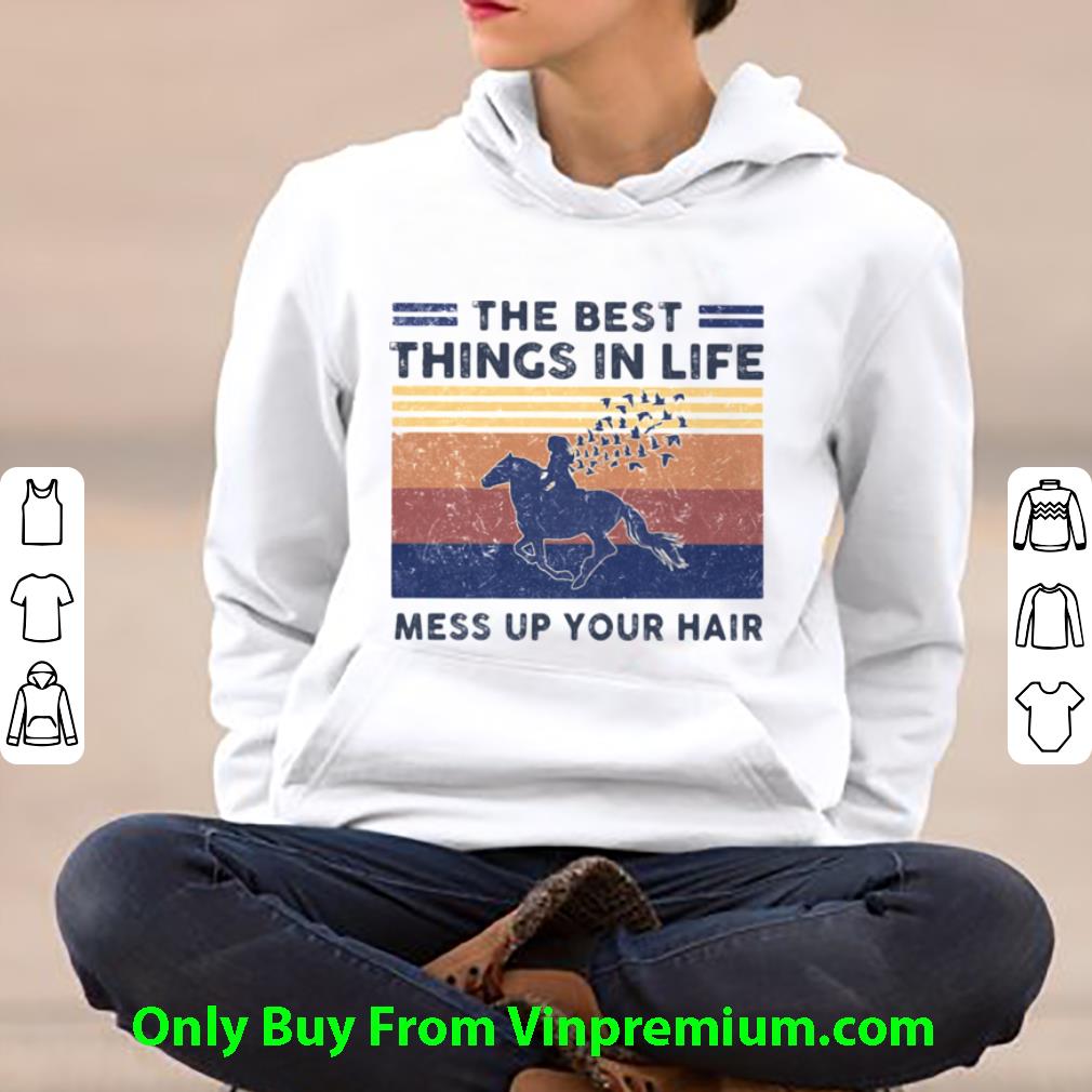 Original Horse The Best Things In Life Mess Up Your Hair Vintage shirt 5 Original Horse The Best Things In Life Mess Up Your Hair Vintage shirt