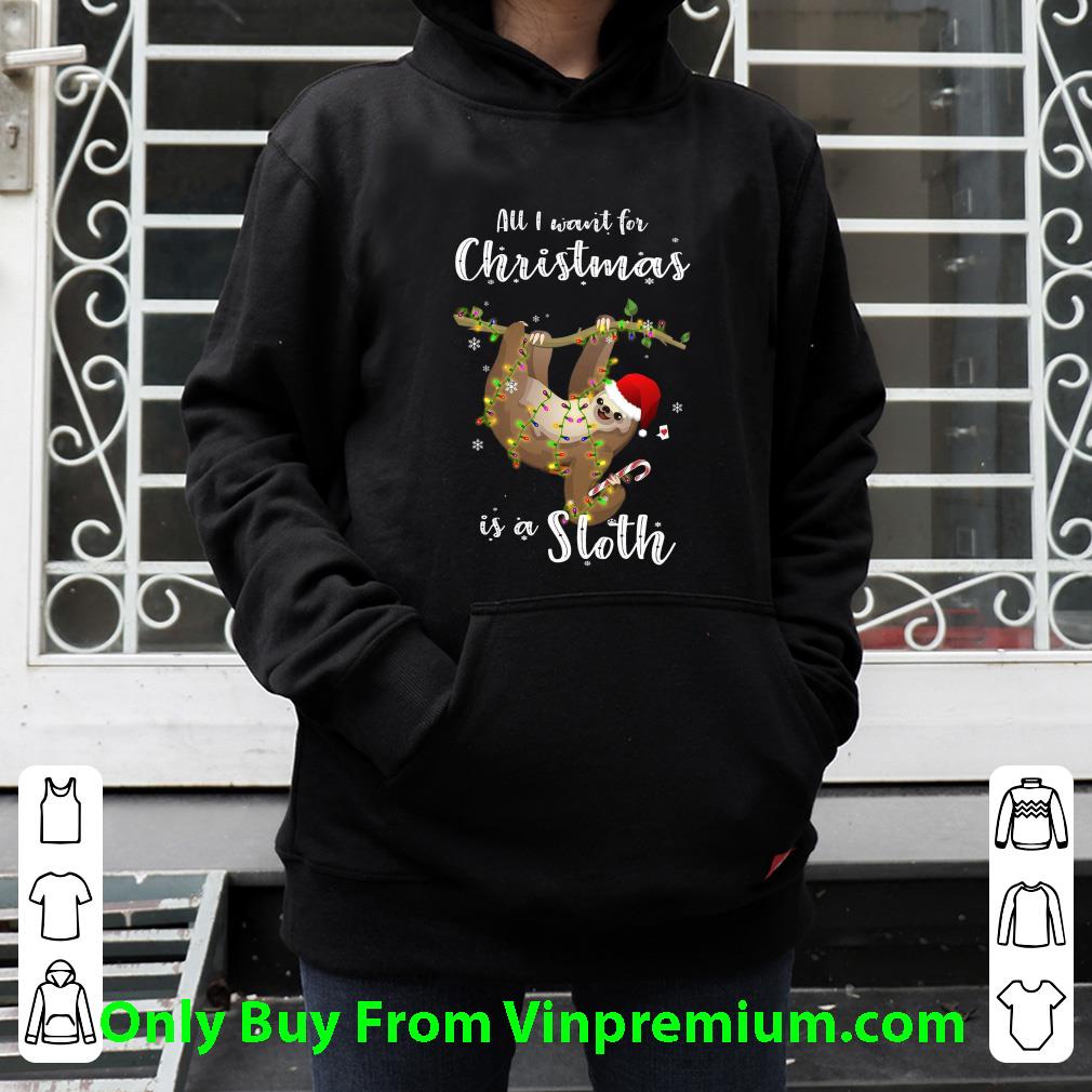 Great All I Want For Christmas Is A Sloth shirt 5 Great All I Want For Christmas Is A Sloth shirt
