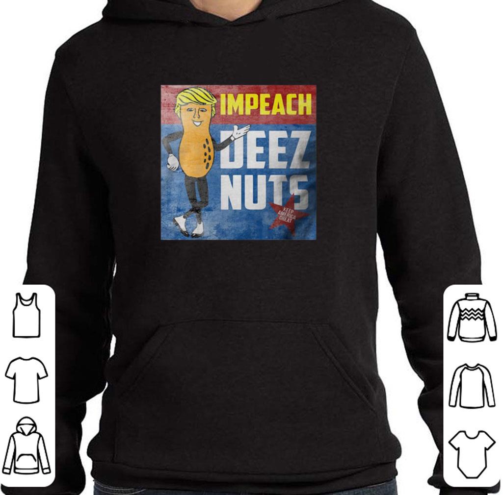 Official Donald Trump Impeach Deez Nuts shirt 5 Official Donald Trump Impeach Deez Nuts shirt