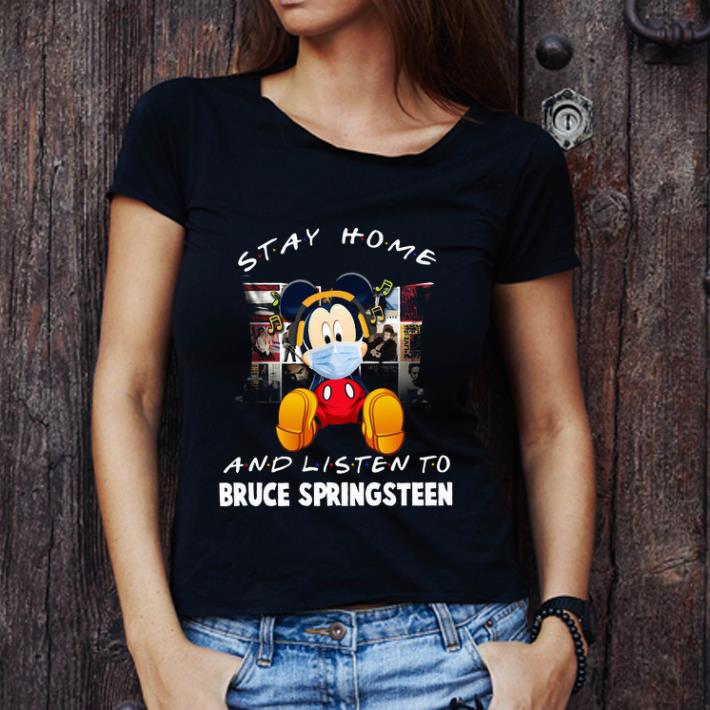 Nice Mickey Stay Home And Listen To Bruce Springsteen Coronavirus shirt 1