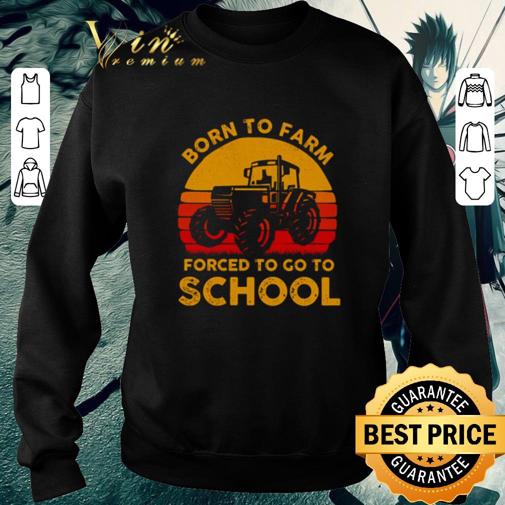Pretty Born to farm forced to go to School vintage shirt 5 Pretty Born to farm forced to go to School vintage shirt