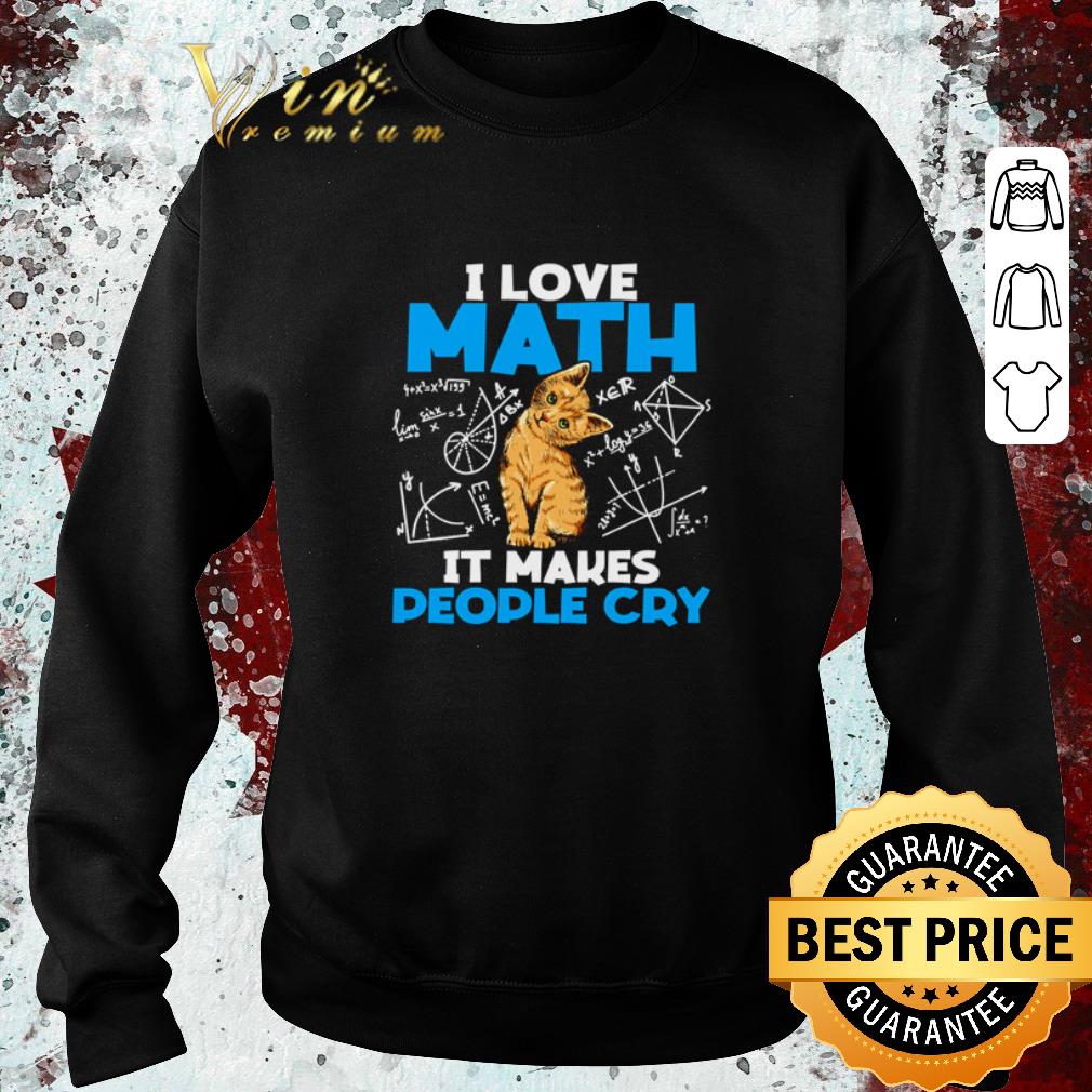 Official Cat I love math it makes people cry shirt