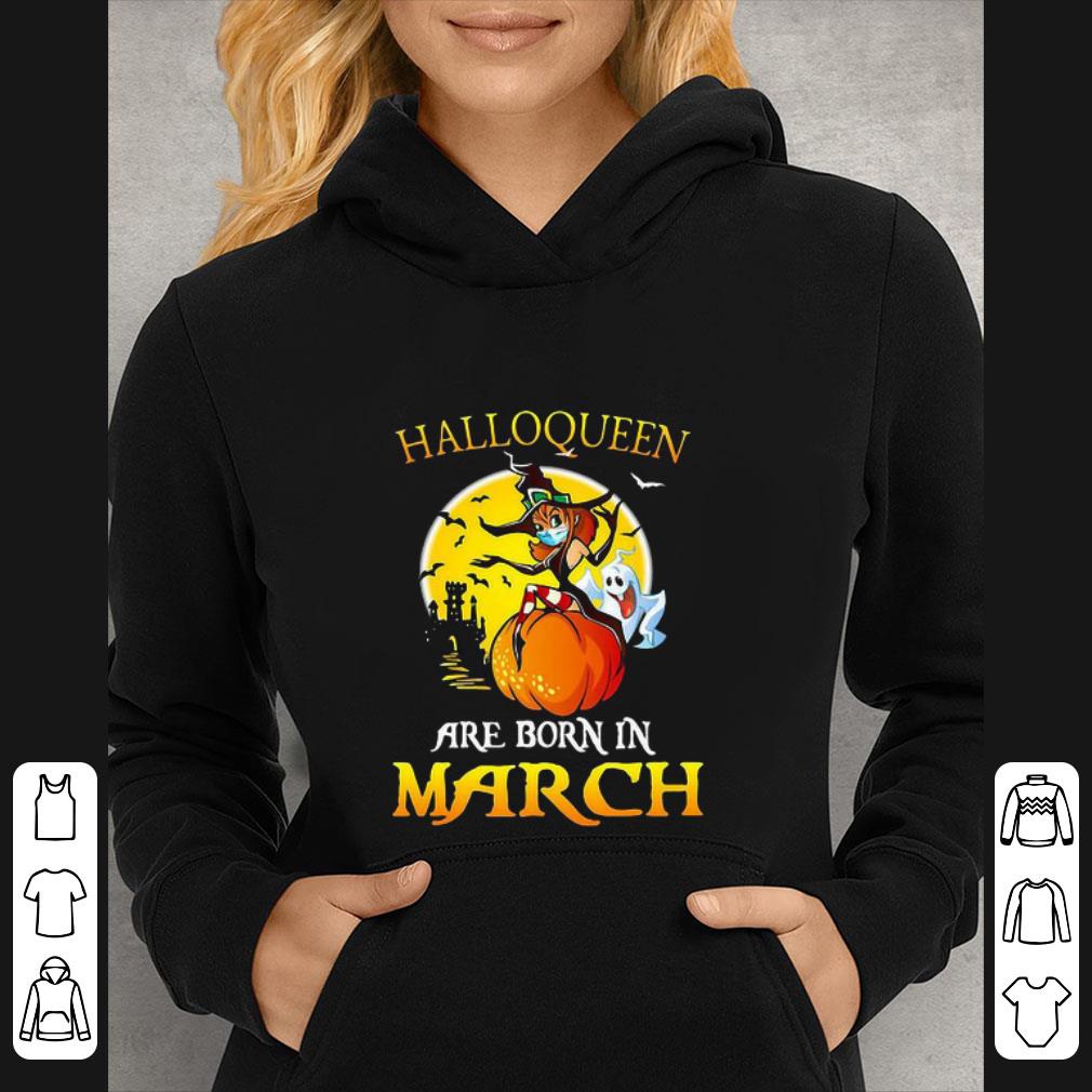Pretty Halloqueen Are Born In March Witch Halloween shirt 5 Pretty Halloqueen Are Born In March Witch Halloween shirt