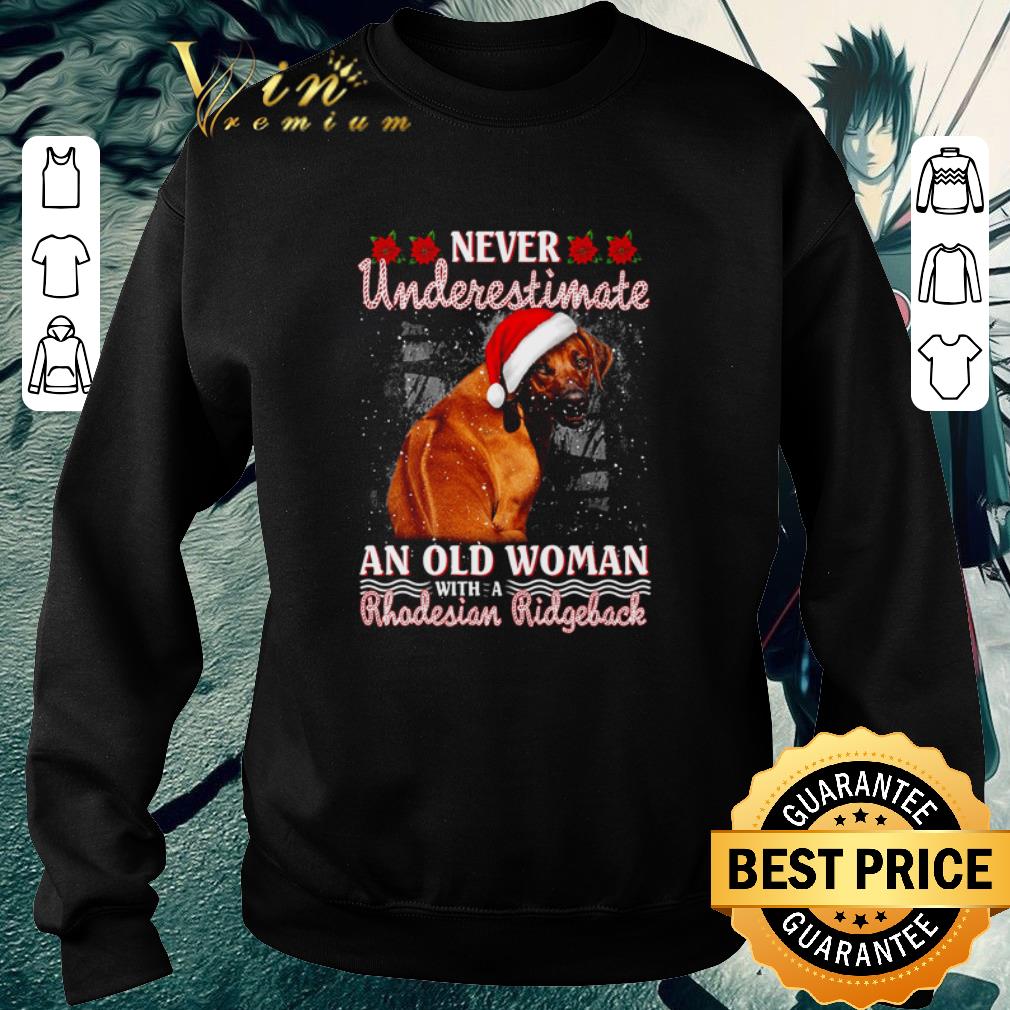 Funny Never underestimate an old woman with a Rhodesian Ridgeback Santa hat Christmas sweater shirt