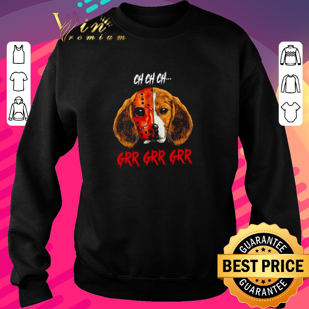 Official Beagle Jason Voorhees Ch Ch Ch Grr Grr Grr shirt