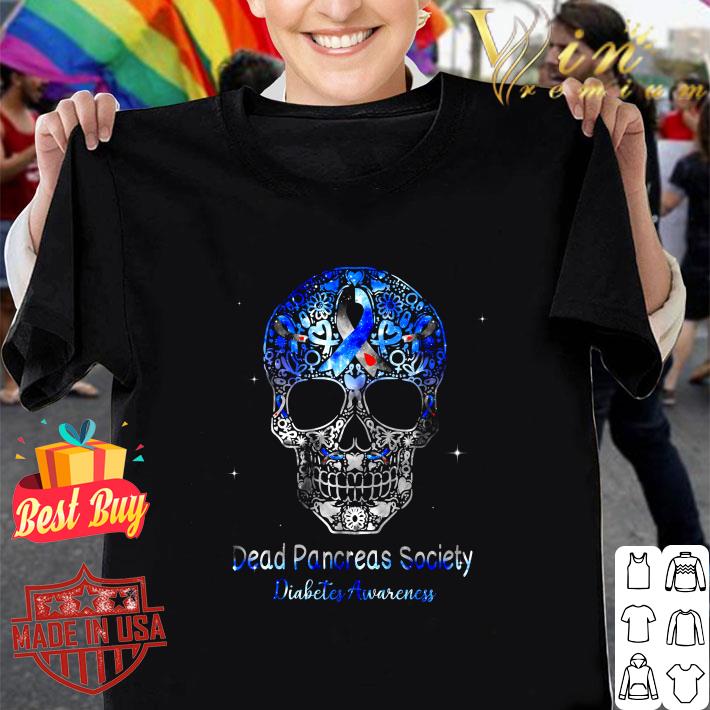 Original Skulls Dead Pancreas Society Diabetes Awareness shirt Original Skulls Dead Pancreas Society Diabetes Awareness shirt 1