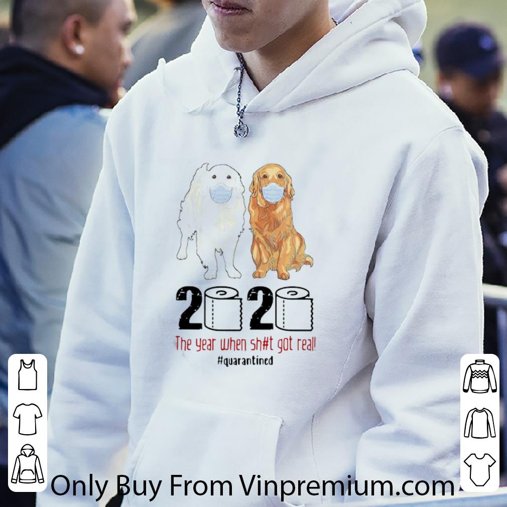 Premium Golden Retrievers 2020 The Year When Shit Got Real Quarantined Coronavirus shirt