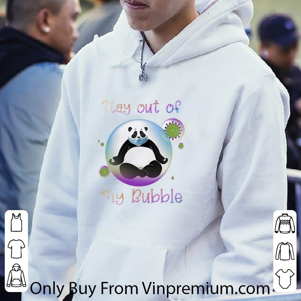 Original Panda Mask Stay Out My Bubble Covid-19 shirt
