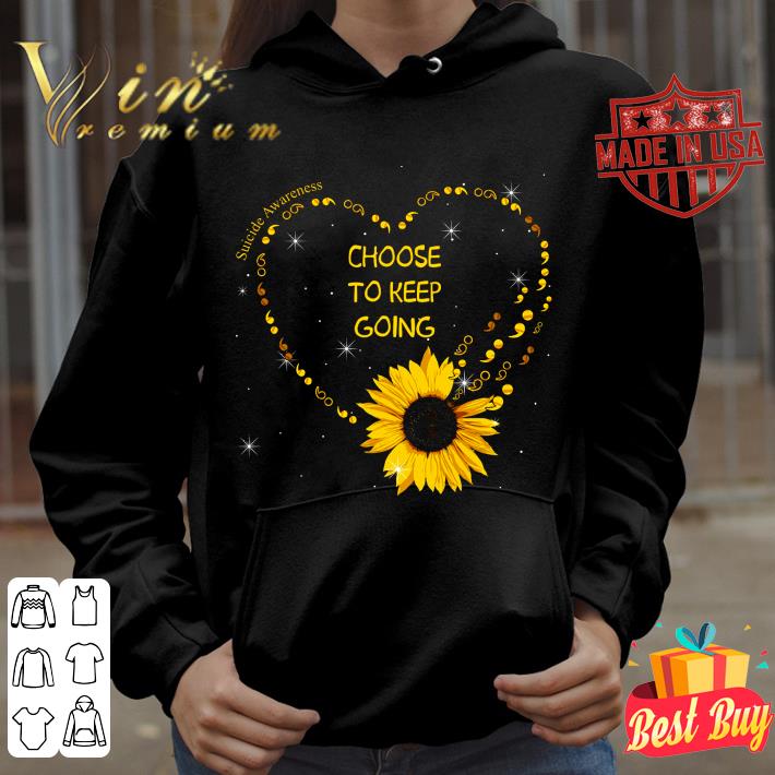 Official Suicide Awareness choose to keep going sunflower shirt 5 Official Suicide Awareness choose to keep going sunflower shirt