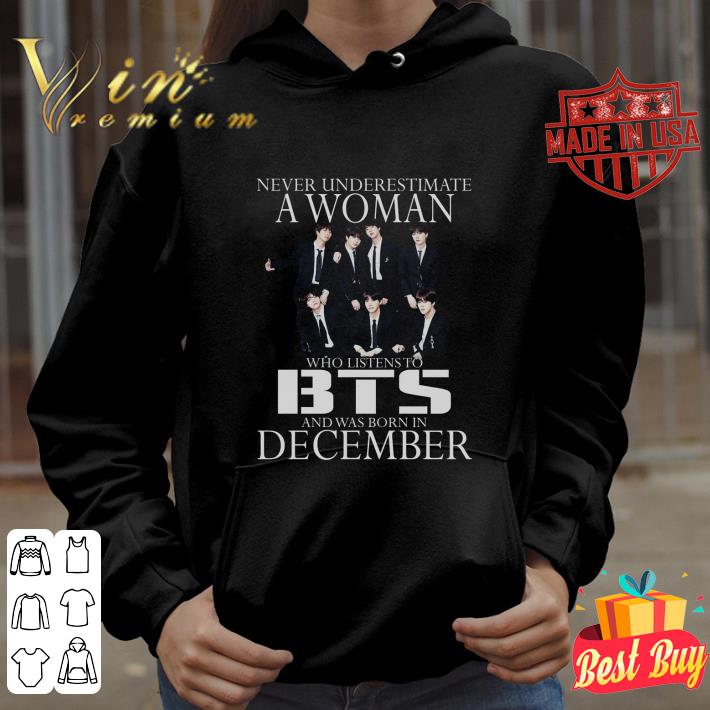 Hot Never underestimate a woman who listens to BTS December shirt 5 Hot Never underestimate a woman who listens to BTS December shirt