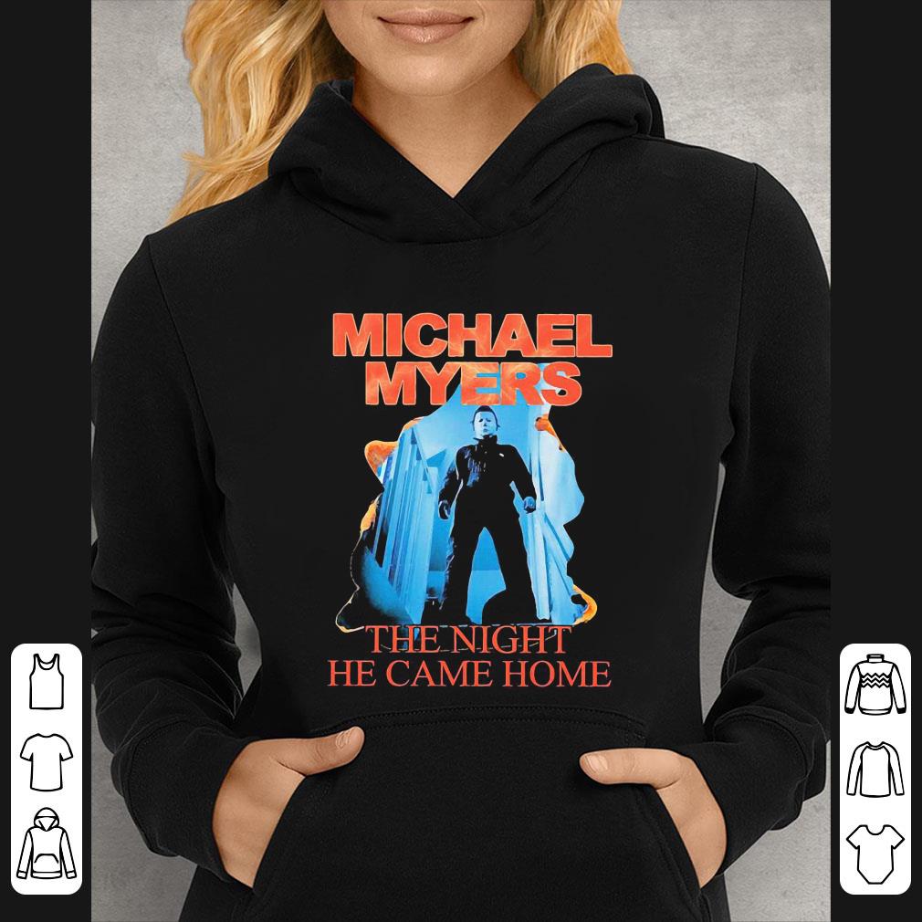 Great Michael Myers The Night He Came Home Halloween shirt 5 Great Michael Myers The Night He Came Home Halloween shirt