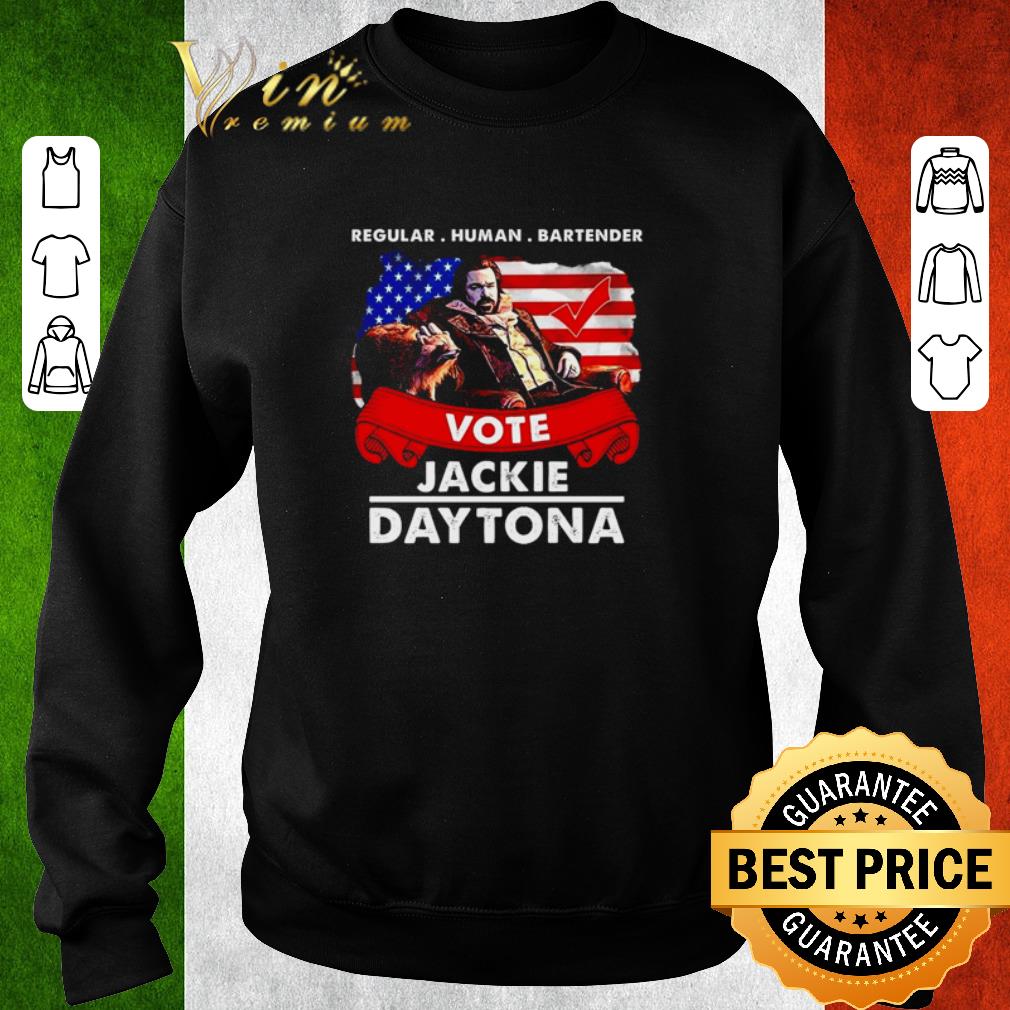 Official Regular human bartender vote Jackie Daytona American shirt 5 Official Regular human bartender vote Jackie Daytona American shirt