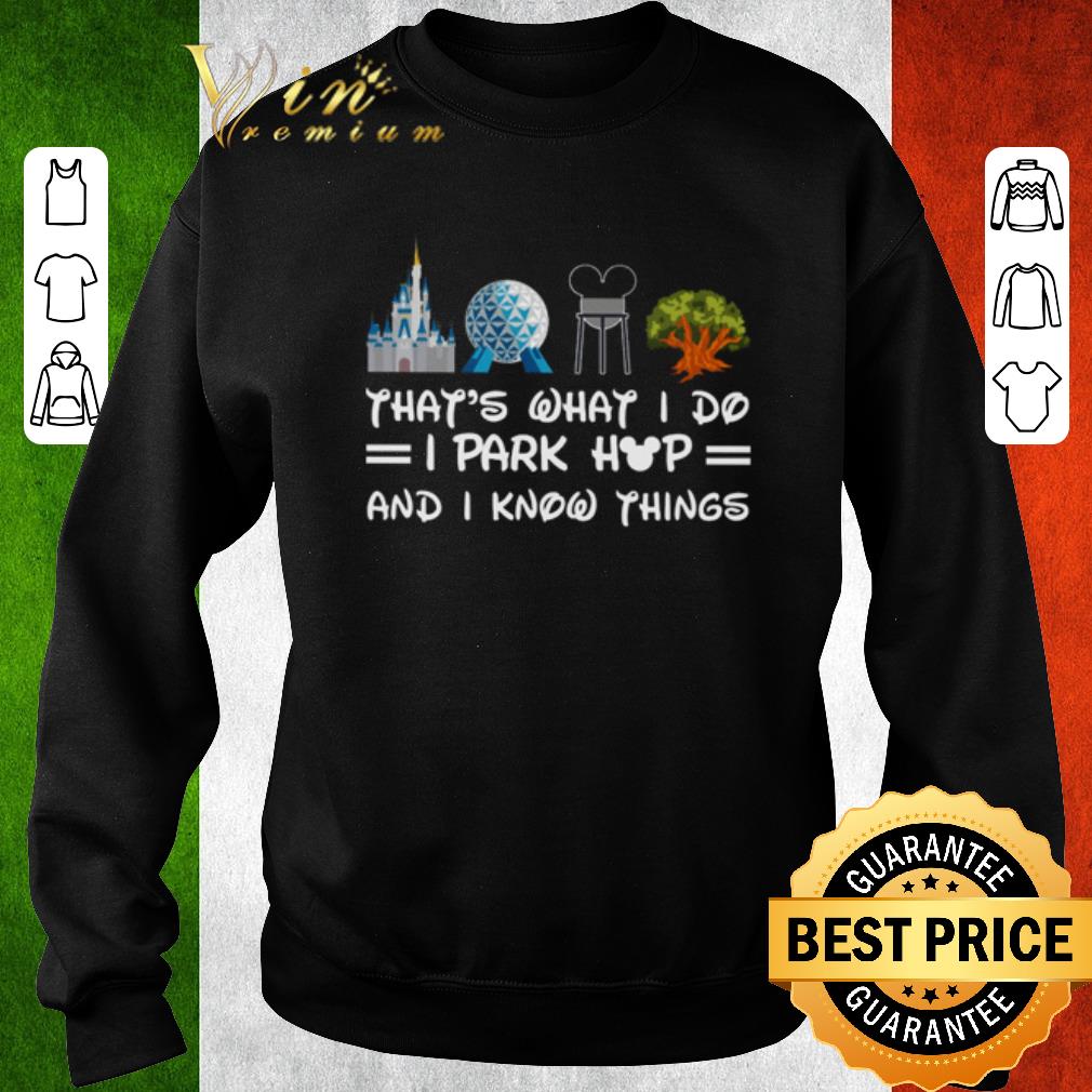 Premium Disney Mickey that’s what i do i park hop and i know things shirt 5 Premium Disney Mickey that’s what i do i park hop and i know things shirt