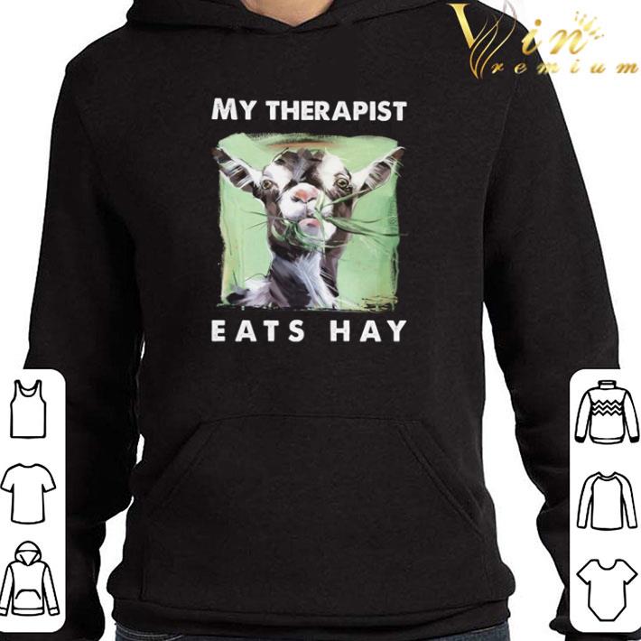Goat my therapist eats hay shirt