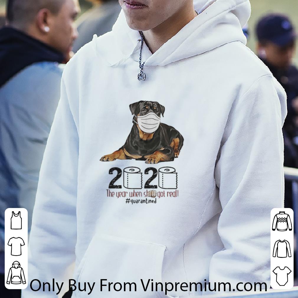 Premium Rottweiler 2020 The Year When Shit Got Real Quarantined Covid-19 shirt