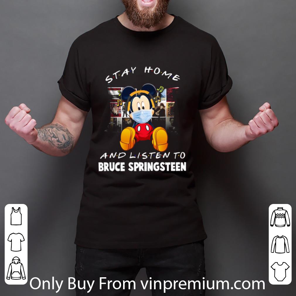 Nice Mickey Stay Home And Listen To Bruce Springsteen Coronavirus shirt 3