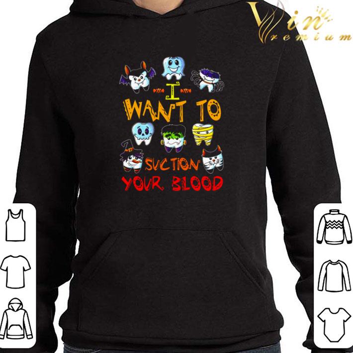 Halloween Tooth I want to suction your blood shirt