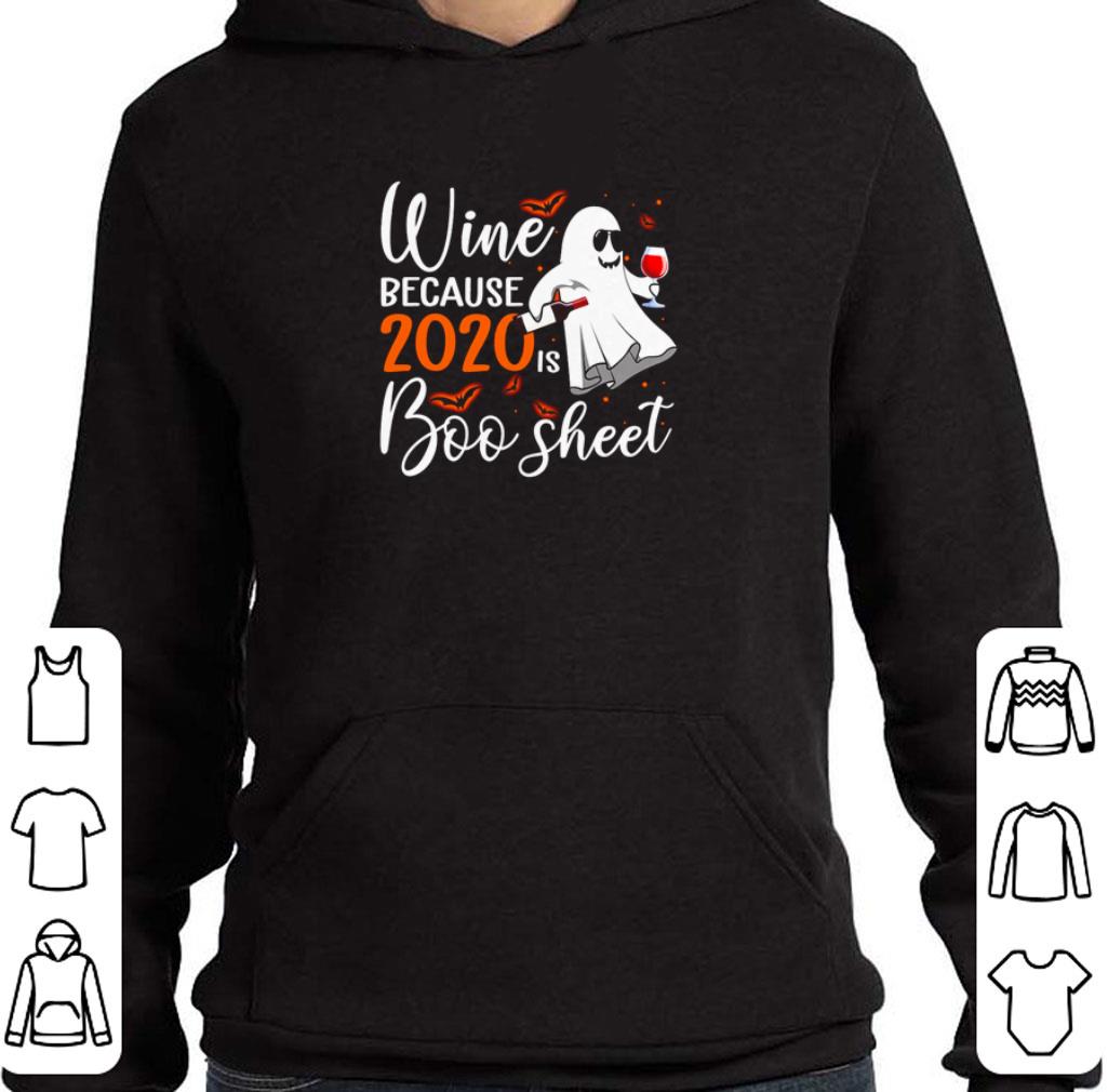 Original Halloween Ghost Wine because 2020 is Boo sheet shirt 5 Original Halloween Ghost Wine because 2020 is Boo sheet shirt