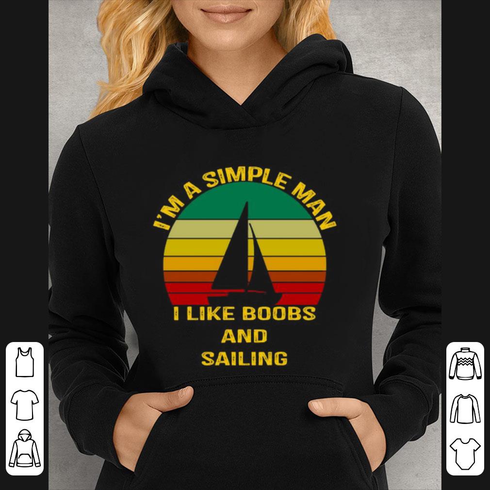 Awesome I’m A Simple Man I Like Boobs And Sailing Vintage shirt