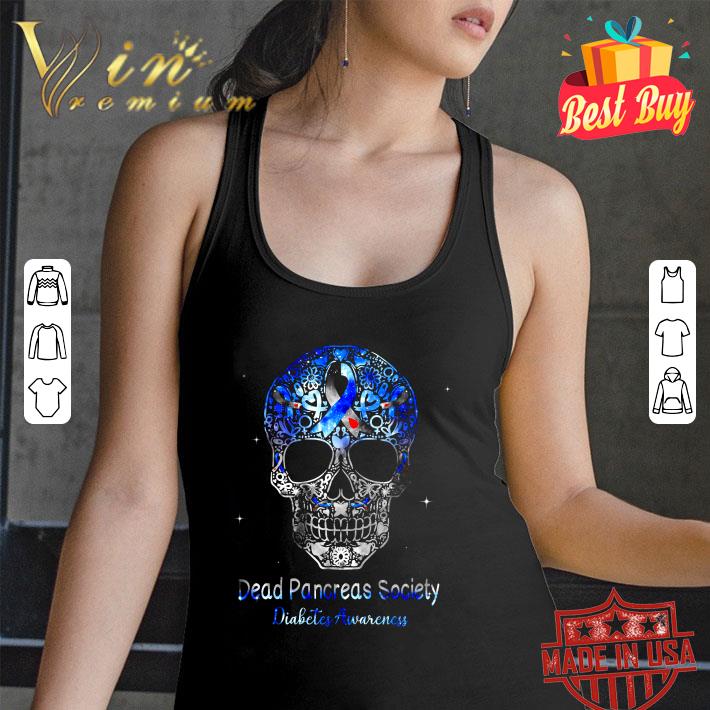 Original Skulls Dead Pancreas Society Diabetes Awareness shirt 2 Original Skulls Dead Pancreas Society Diabetes Awareness shirt 3