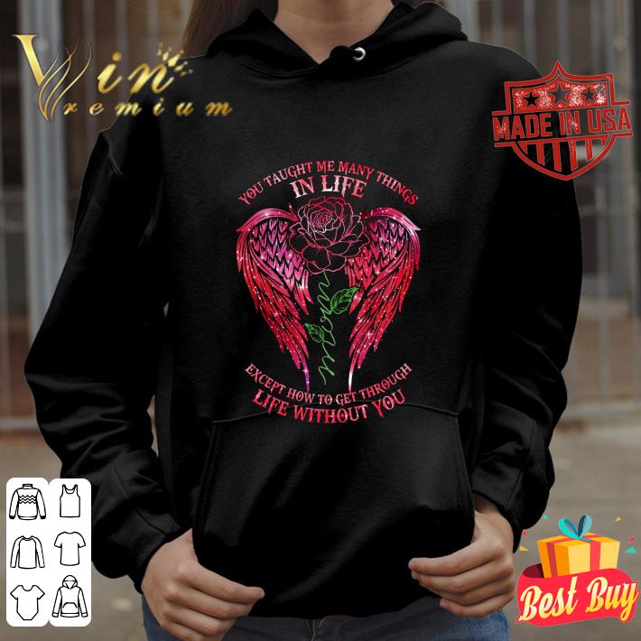 Best You Taught Me Many Things In Life Mom Wings shirt 5 Best You Taught Me Many Things In Life Mom Wings shirt