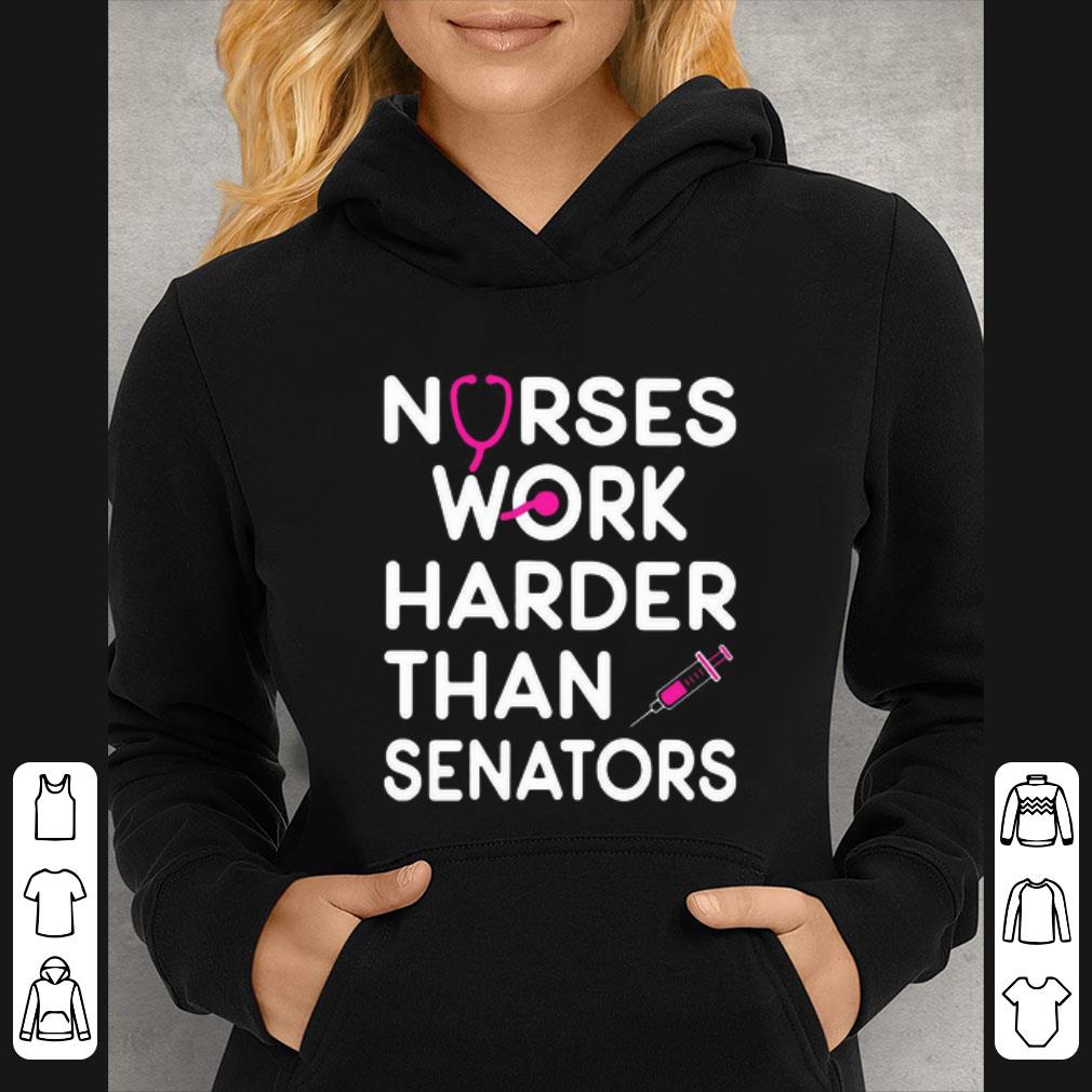 Top Nurses Work Harder Than Senators shirt