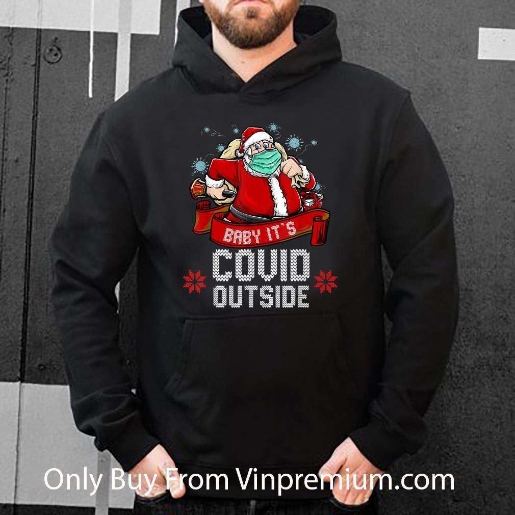 Hot Baby It's Covid Outside Santa Claus Christmas shirt