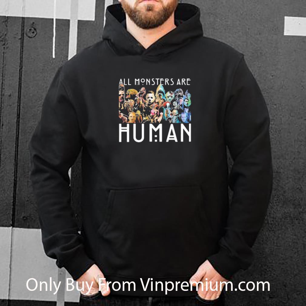 Awesome Halloween Horror Characters All Monsters Are Human shirt 5 Awesome Halloween Horror Characters All Monsters Are Human shirt