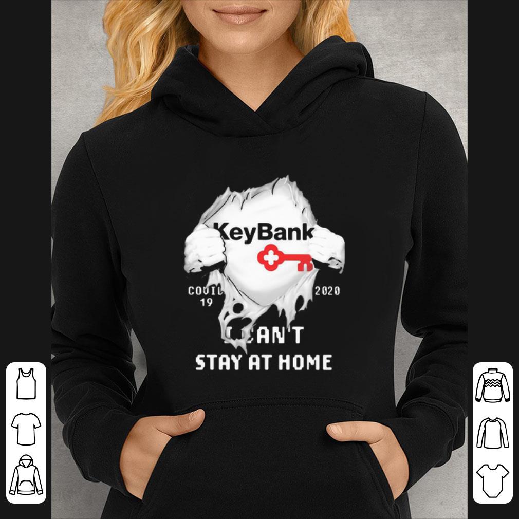 Nice Keybank Insides Me Covid-19 2020 I Can’t Stay At Home shirt